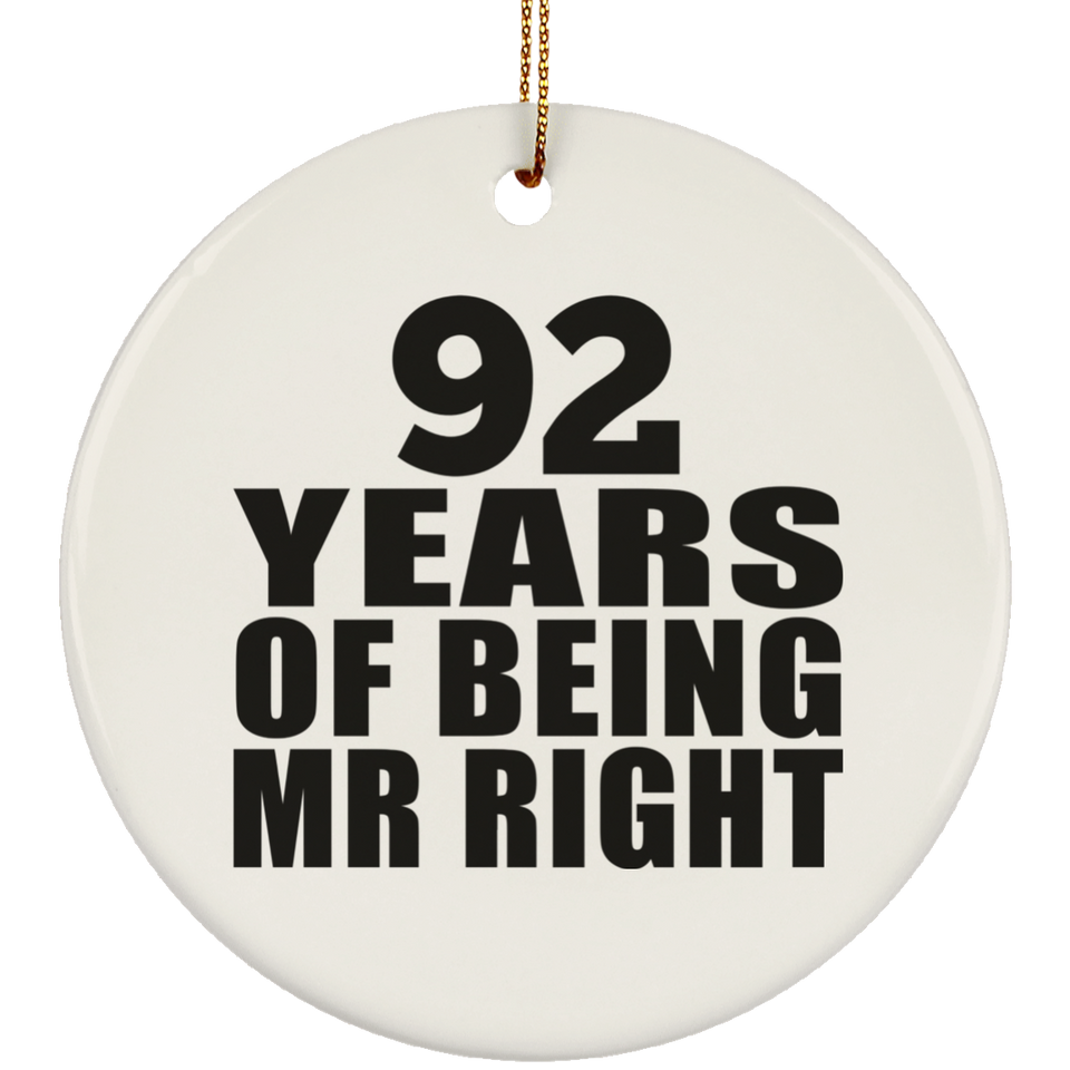 92nd Anniversary 92 Years Of Being Mr Right - Circle Ornament