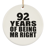 92nd Anniversary 92 Years Of Being Mr Right - Circle Ornament