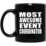 Most Awesome Event Coordinator - 11 Oz Coffee Mug Black