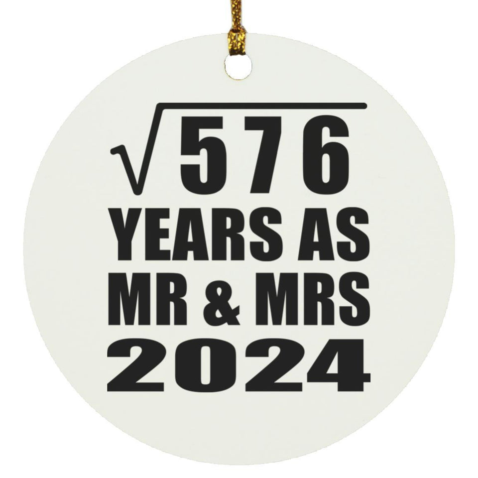 24th Anniversary Square Root of 576 Years As Mr & Mrs 2024 - Circle Ornament