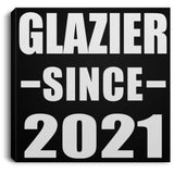Glazier Since 2021 - Canvas Square