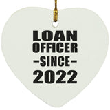 Loan Officer Since 2022 - Heart Ornament
