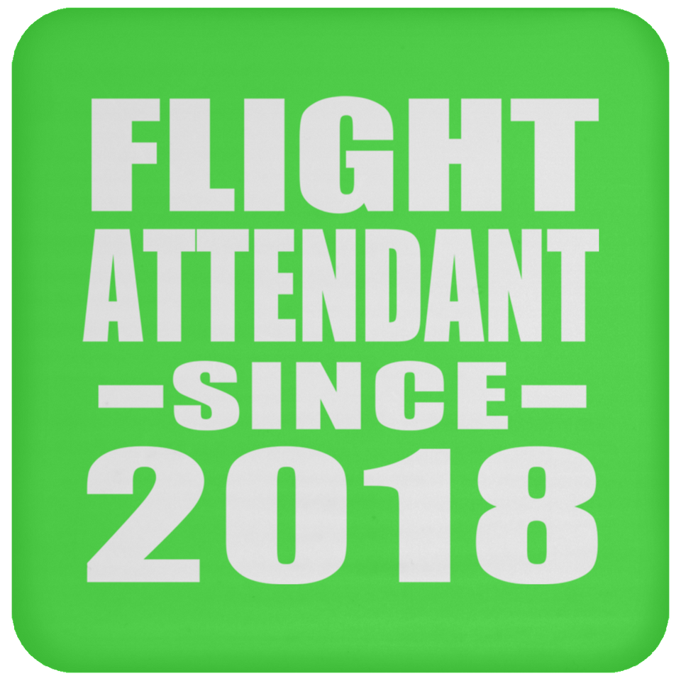 Flight Attendant Since 2018 - Drink Coaster