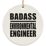 Badass Environmental Engineer - Circle Ornament