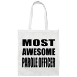 Most Awesome Parole Officer - Tote Bag White