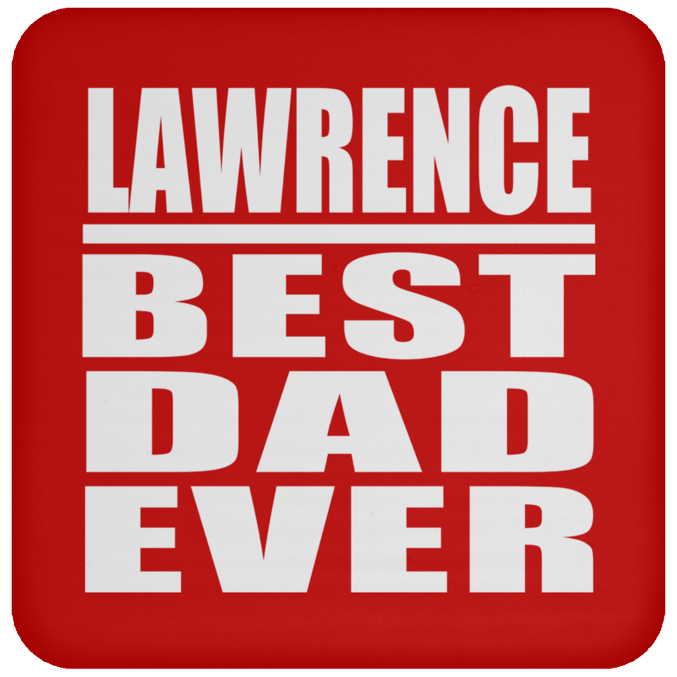 Lawrence Best Dad Ever - Drink Coaster