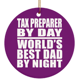 Tax Preparer By Day World's Best Dad By Night - Circle Ornament