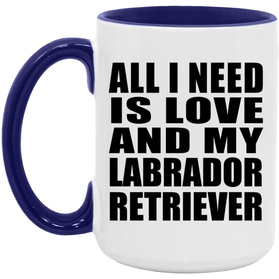 All I Need Is Love And My Labrador Retriever - 15oz Accent Mug Purple