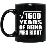 40th Anniversary Square Root of 1600 Years of Being Mrs Right - 11oz Coffee Mug Black