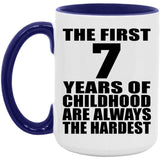 7th Birthday First 7 Years of Childhood Are The Hardest - 15oz Accent Mug Purple