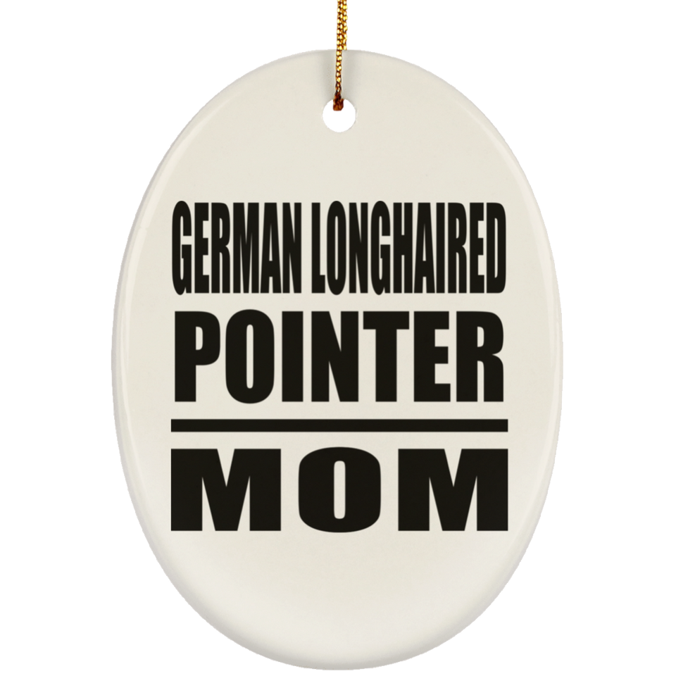 German Longhaired Pointer Mom - Oval Ornament