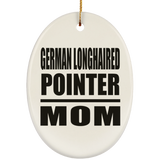German Longhaired Pointer Mom - Oval Ornament