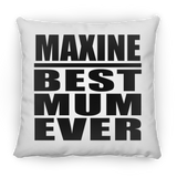 Maxine Best Mum Ever - Throw Pillow