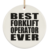 Best Forklift Operator Ever - Circle Ornament