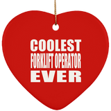 Coolest Forklift Operator Ever - Heart Ornament
