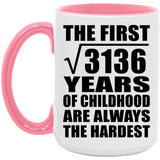 56th Birthday Square Root of 3136 Years of Childhood - 15oz Accent Mug Pink