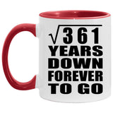 19th Anniversary Square Root of 361 Years Down Forever To Go - 11oz Accent Mug Red