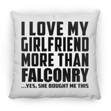 I Love My Girlfriend More Than Falconry - Throw Pillow