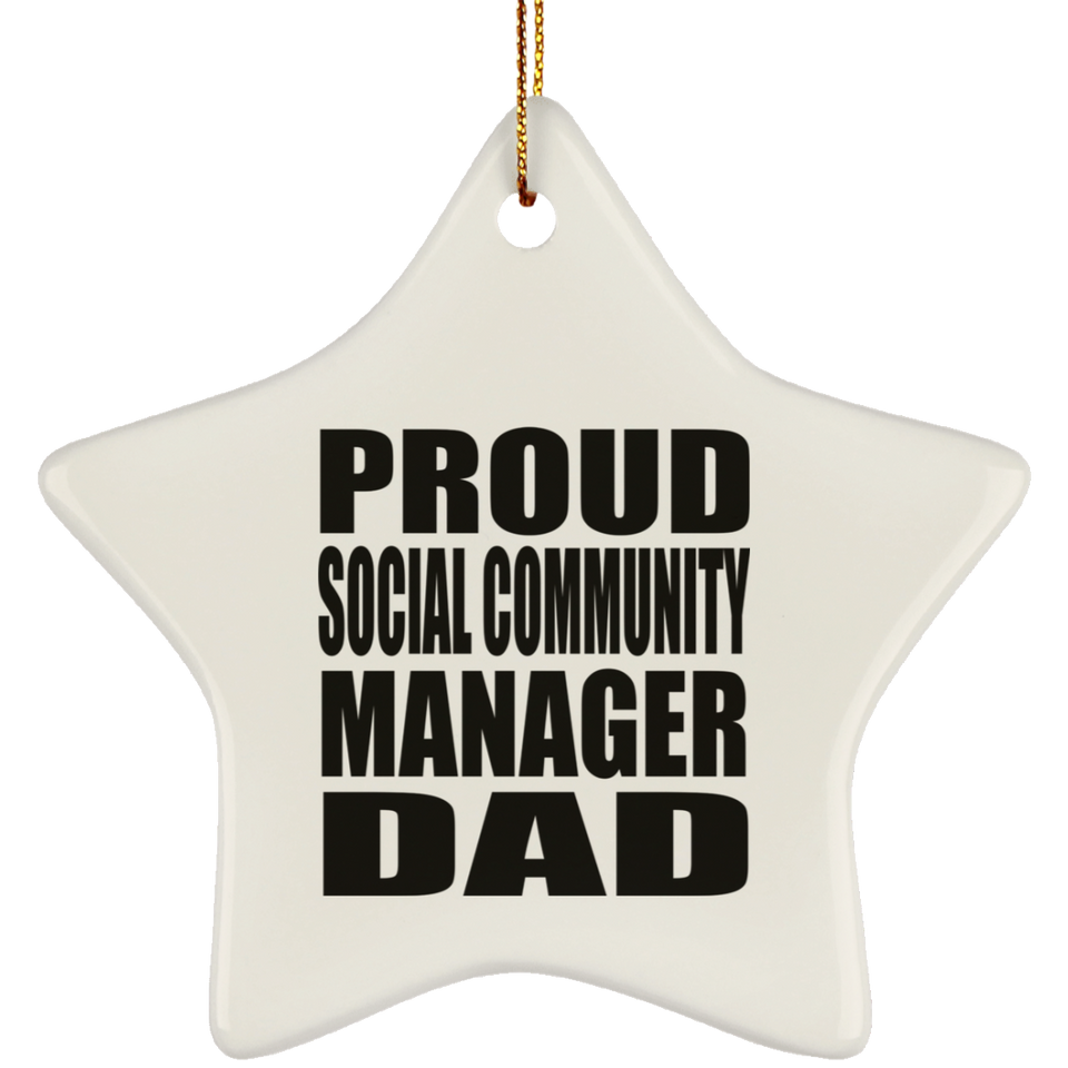 Proud Social Community Manager Dad - Star Ornament