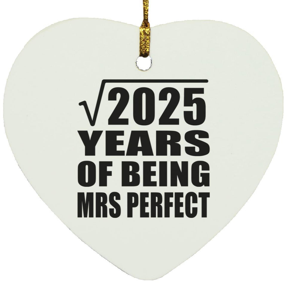 45th Anniversary Square Root of 2025 Years of Mrs Perfect - Heart Ornament
