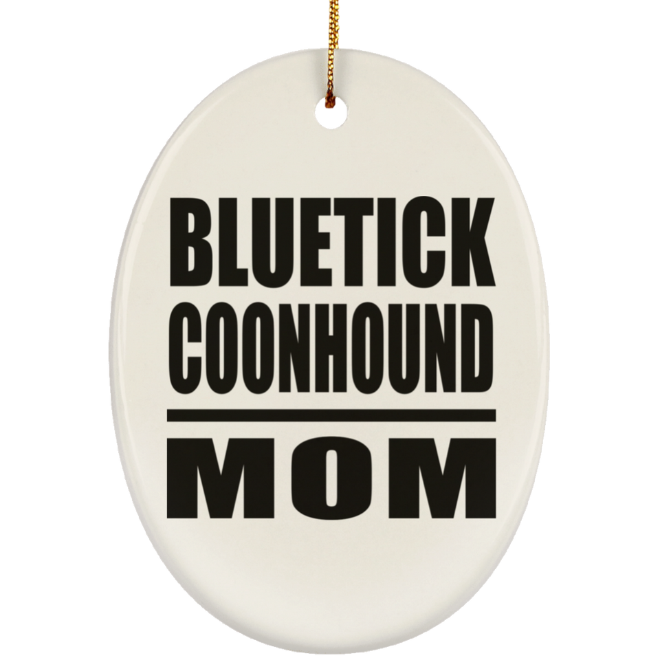 Bluetick Coonhound Mom - Oval Ornament