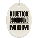 Bluetick Coonhound Mom - Oval Ornament