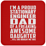 Proud Stationary Engineer Dad Of Awesome Daughter - Drink Coaster