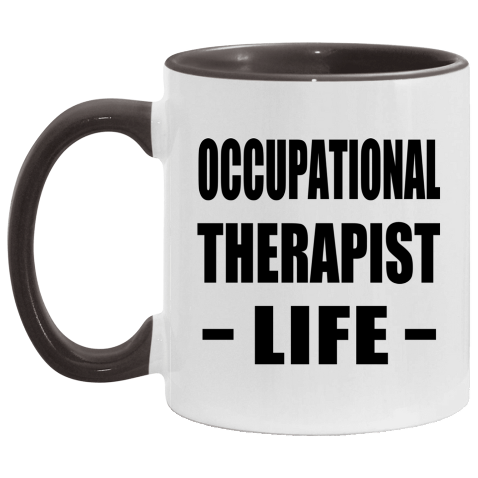 Occupational Therapist Life - 11oz Accent Mug Black