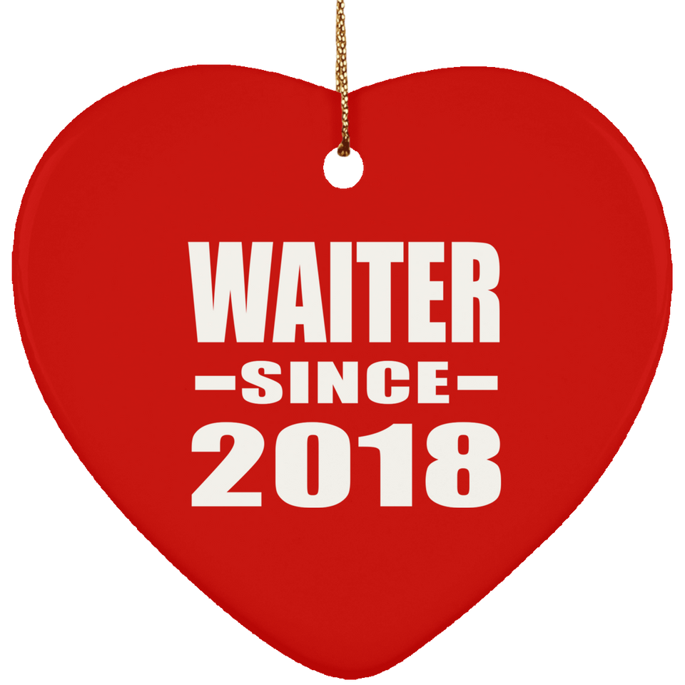Waiter Since 2018 - Heart Ornament