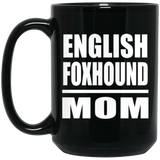 English Foxhound Mom - 15oz Coffee Mug Black