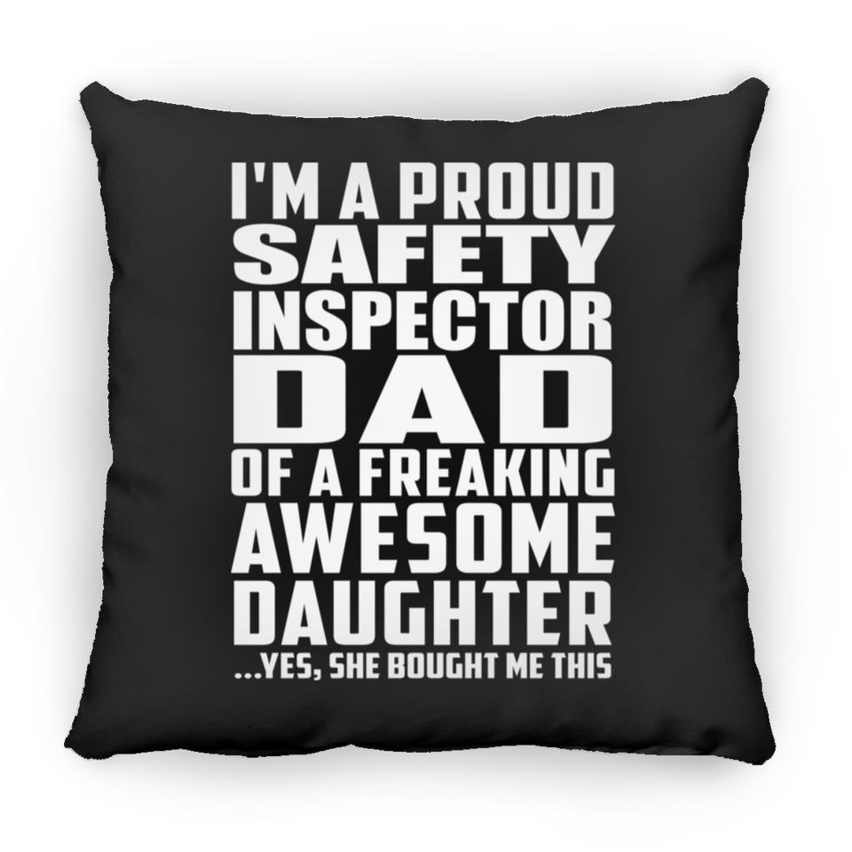 Proud Safety Inspector Dad Of Awesome Daughter - Throw Pillow Black