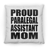 Proud Paralegal Assistant Mom - Throw Pillow