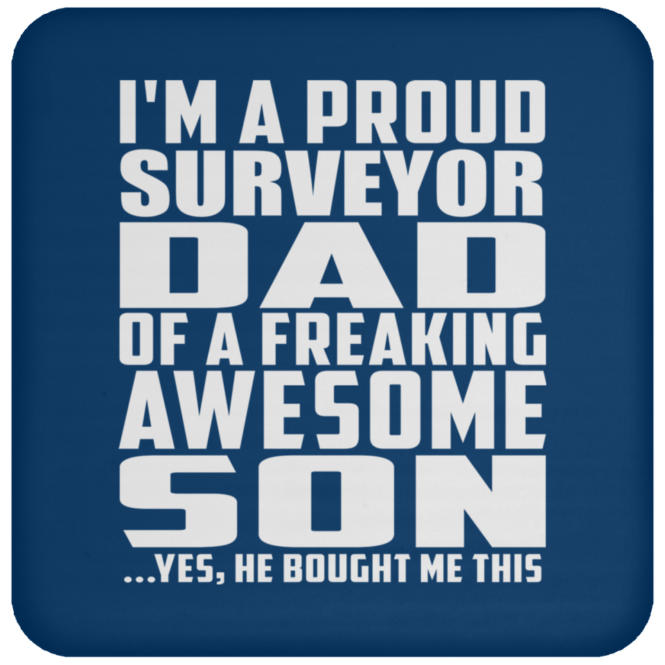 Proud Surveyor Dad Of Awesome Son - Drink Coaster