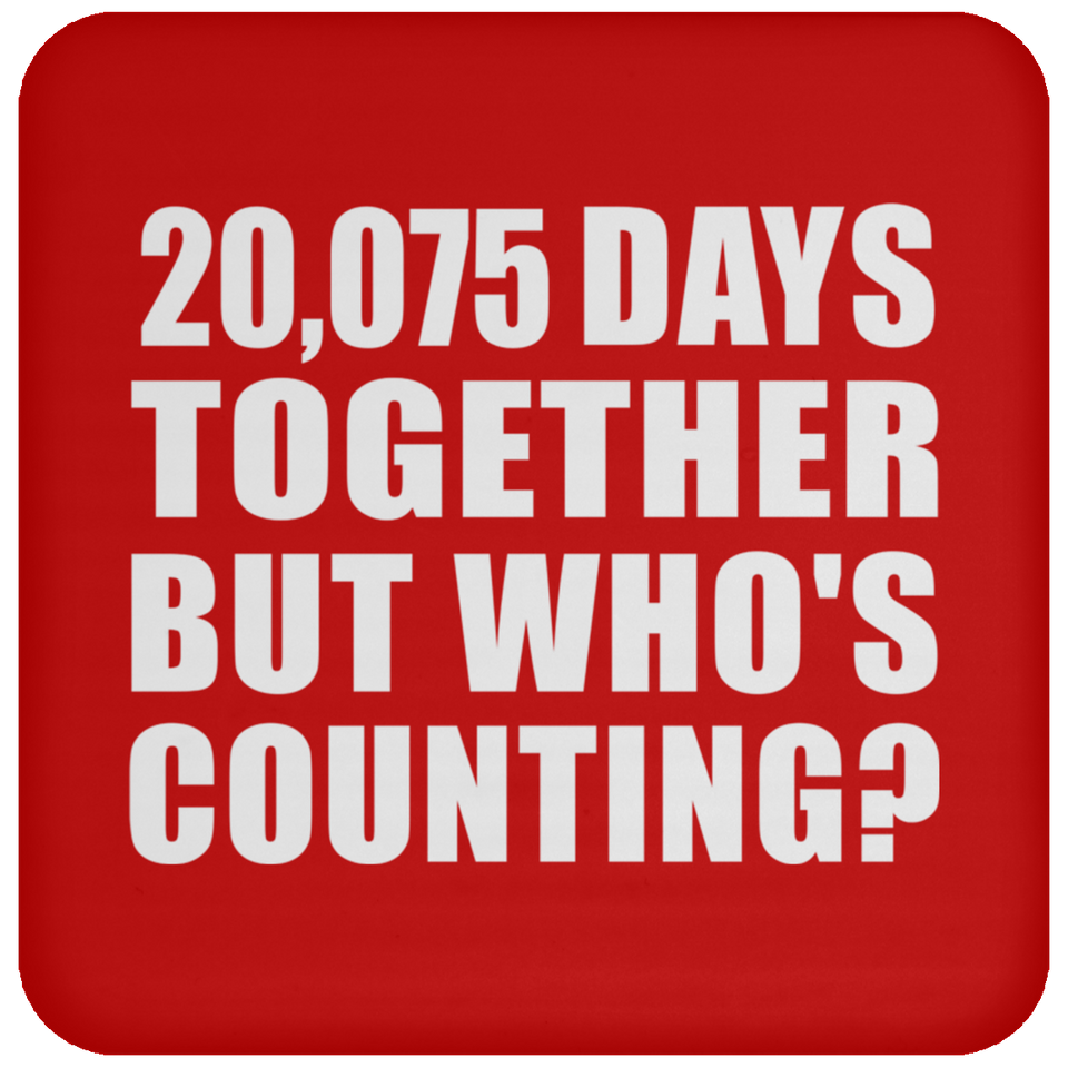 55th Anniversary 20,075 Days Together But Who's Counting - Drink Coaster