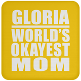 Gloria World's Okayest Mom - Drink Coaster