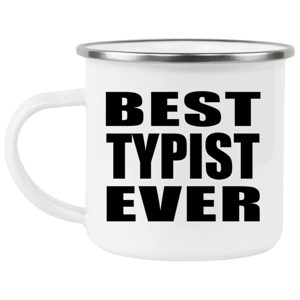 Best Typist Ever - 12oz Camping Mug