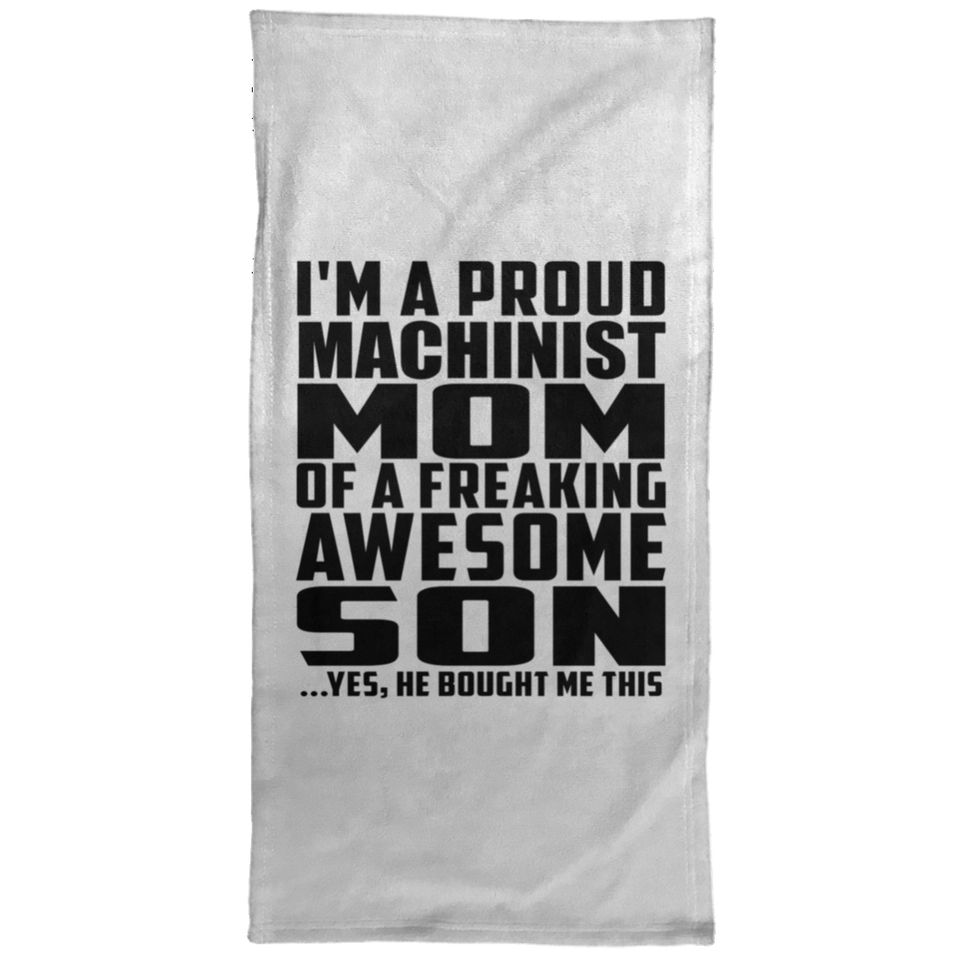 Proud Machinist Mom Of Awesome Son - Hand Towel