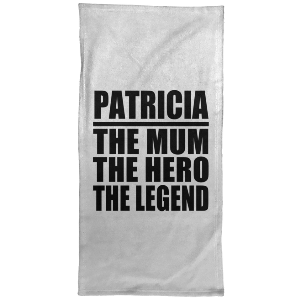 Patricia The Mum The Hero The Legend - Hand Towel