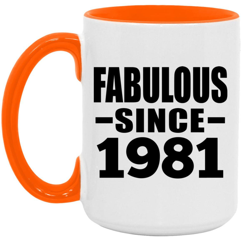 43rd Birthday Fabulous Since 1981 - 15oz Accent Mug Orange