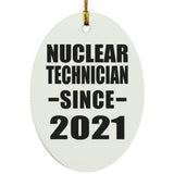 Nuclear Technician Since 2021 - Oval Ornament