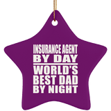 Insurance Agent By Day World's Best Dad By Night - Star Ornament
