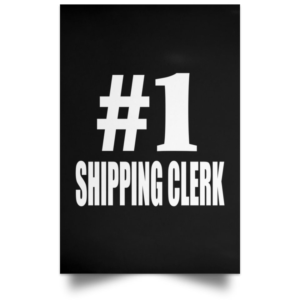 Number One #1 Shipping Clerk - Poster Portrait