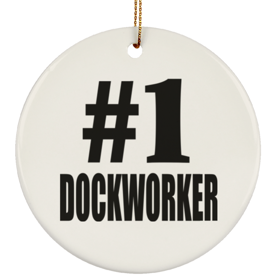 Number One #1 Dockworker - Circle Ornament