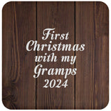 First Christmas With My Gramps 2024 - Drink Coaster D