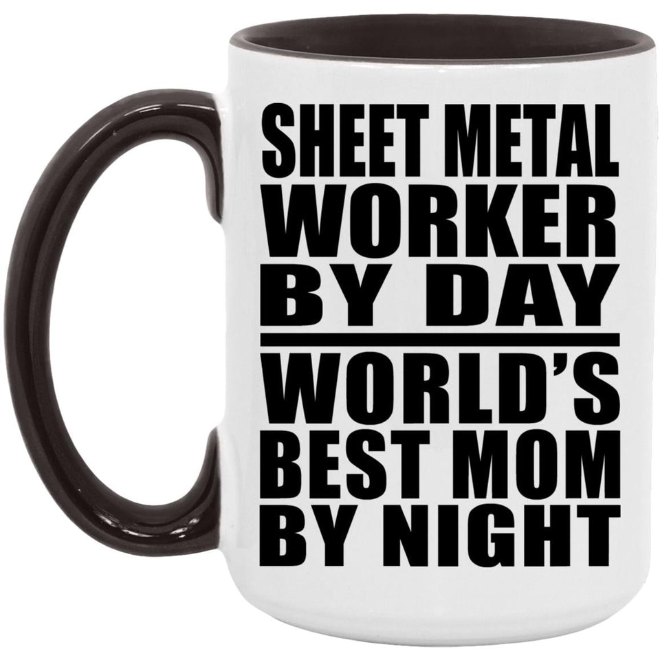 Sheet Metal Worker By Day World's Best Mom By Night - 15oz Accent Mug Black