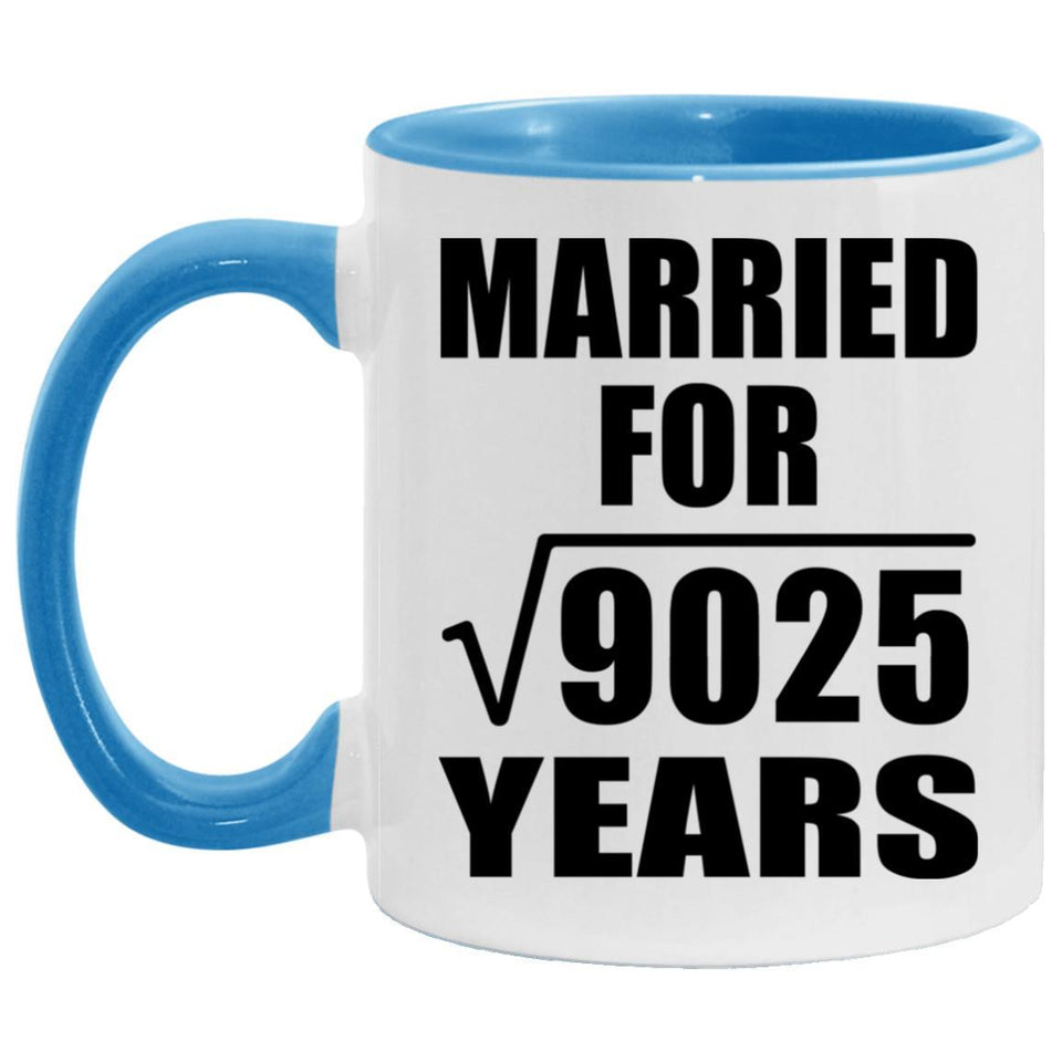 95th Anniversary Married For Square Root of 9025 Years - 11oz Accent Mug Blue