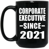 Corporate Executive Since 2021 - 15oz Coffee Mug Black