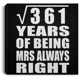 19th Anniversary Square Root of 361 Years Mrs Always Right - Canvas Square