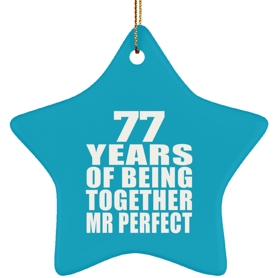 77th Anniversary 77 Years Of Being Mr Perfect - Star Ornament