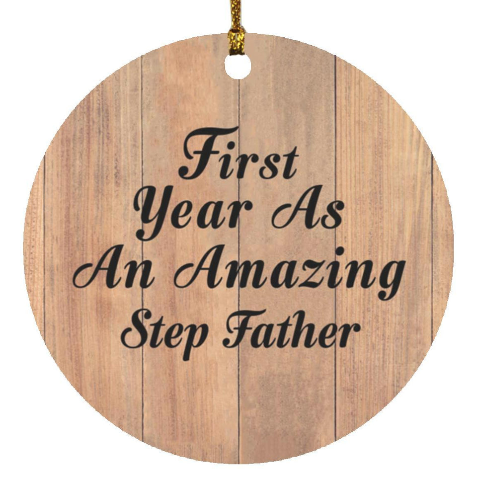 First Year As An Amazing Step Father - Circle Ornament C